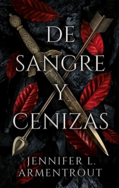 Cover for Jennifer Armentrout · De sangre y cenizas (Taschenbuch) (2021)