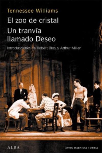 Cover for Tennessee Williams · Un tranvia llamado Deseo / El zoo de cristal (Paperback Book) (2007)