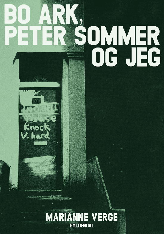 Cover for Marianne Verge · Bo Ark, Peter Sommer og jeg (Sewn Spine Book) [1st edition] (2021)