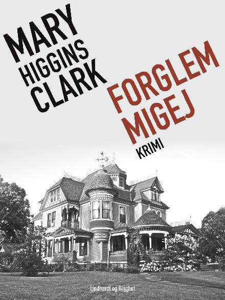 Cover for Mary Higgins Clark · Forglemmigej (Sewn Spine Book) [2e uitgave] (2017)