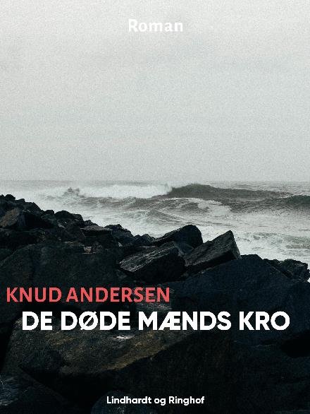 Cover for Knud Andersen · De døde mænds kro (Sewn Spine Book) [1st edition] (2018)