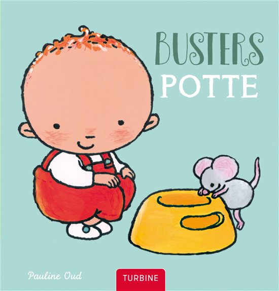 Cover for Pauline Oud · Busters potte (Cardboard Book) [1.º edición] (2018)