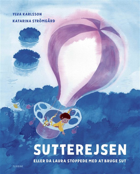 Cover for Ylva Karlsso · Sutterejsen – eller da Laura stoppede med at bruge sut (Hardcover Book) [1e uitgave] (2020)