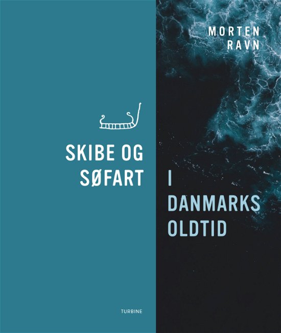 Cover for Morten Ravn · Skibe og søfart i Danmarks oldtid (Hardcover Book) [1st edition] (2022)