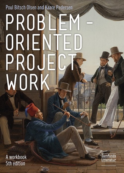 Cover for Poul Bitsch Olsen og Kaare Pedersen · Problem-oriented project work (Taschenbuch) [5. Ausgabe] (2019)