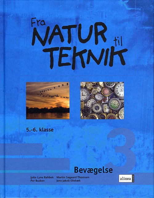 Cover for Per Buskov, Jens Jakob Ellebæk, Martin Søgaard Thomsen · Fra natur til teknik: Bevægelse 3, Elevbog (Bound Book) [1e uitgave] [Indbundet] (2009)
