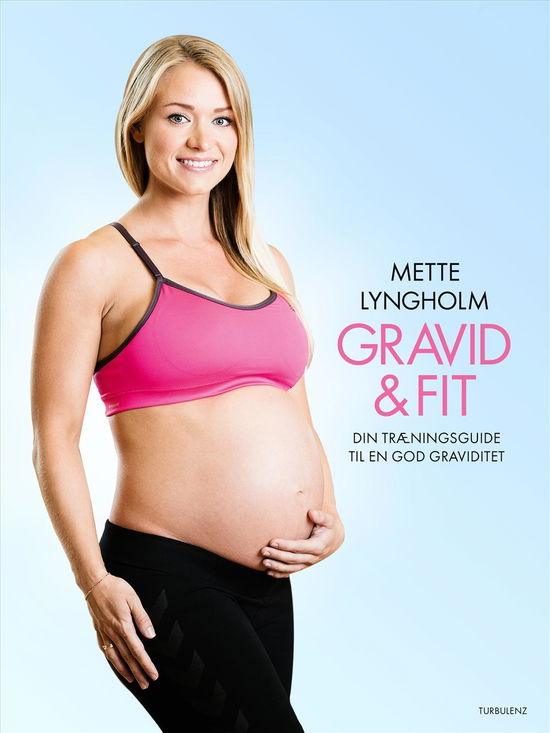 Cover for Mette Lyngholm · Gravid og fit (Hardcover bog) [1. udgave] (2016)