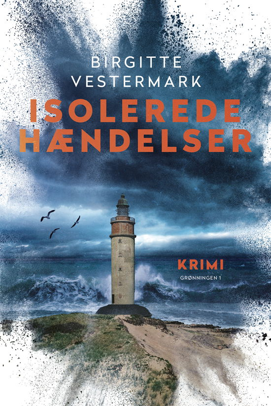 Birgitte Vestermark · Serien om Victoria Storm: Isolerede hændelser (Sewn Spine Book) [1st edition] (2024)