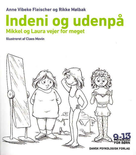 Psykologi for børn 9-13 ÅR: Indeni og udenpå - Rikke Mølbak Anne Vibeke Fleischer - Books - Dansk Psykologisk Forlag A/S - 9788777068317 - March 1, 2013