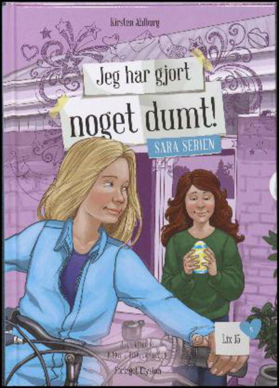 Cover for Kirsten Ahlburg · Sara serien: Jeg har gjort noget dumt! (Hardcover Book) [1th edição] (2015)