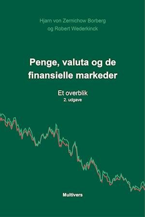 Cover for Hjarn von Zernichow Borberg &amp; Robert Wederkinck · Penge, valuta og de finansielle markeder (2. udg.) (Hæftet bog) [1. udgave] (2023)