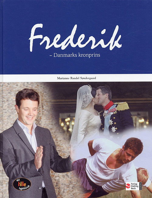 Cover for Marianne Randel Søndergaard · Det lille fagbibliotek.: Frederik - Danmarks kronprins (Inbunden Bok) [1:a utgåva] (2005)