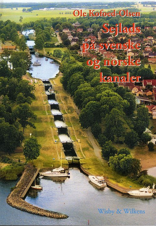 Cover for Ole Kofoed-Olsen · Sejlads på svenske og norske kanaler (Sewn Spine Book) [3e édition] (2011)