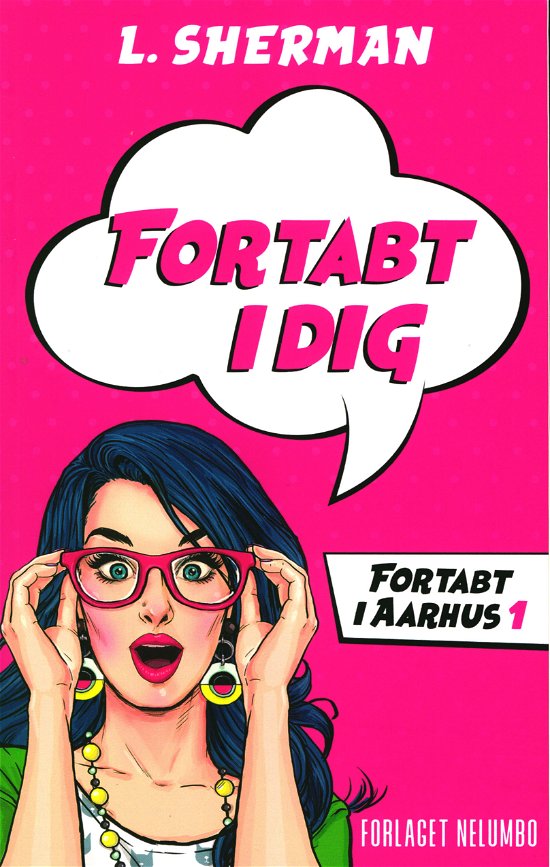 Cover for L. Sherman · Fortabt i dig 1: Fortabt i Dig (Sewn Spine Book) [1.º edición] (2020)