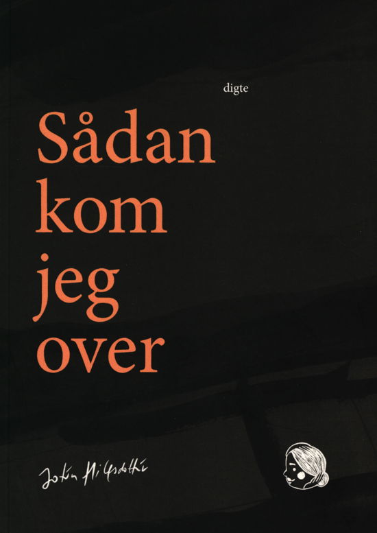 Cover for Jotun Hilfsdottir · Sådan kom jeg over (Hæftet bog) [1. udgave] (2021)