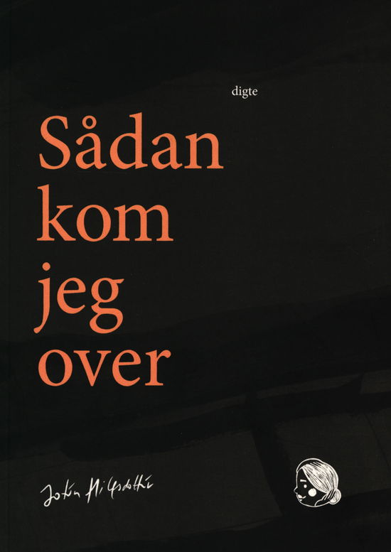 Cover for Jotun Hilfsdottir · Sådan kom jeg over (Hæftet bog) [1. udgave] (2021)