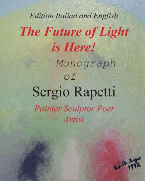 Cover for Sergio Rapetti · The Future of Light is Here! (Paperback Book) (2018)