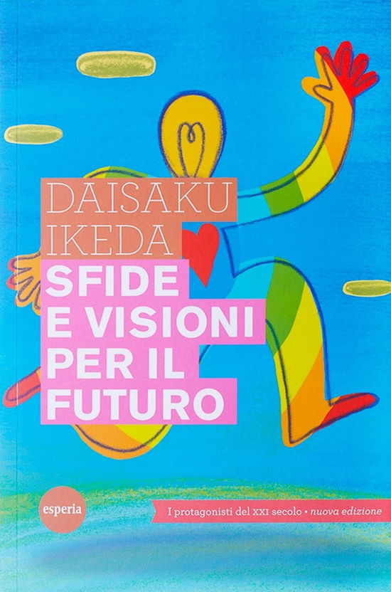 Cover for Daisaku Ikeda · Sfide E Visioni Per Il Futuro. (I Protagonisti Del XXI Secolo) (Book)