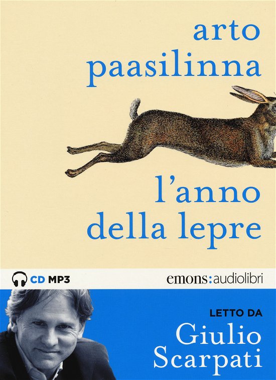 Cover for Arto Paasilinna · L' Anno Della Lepre Letto Da Giulio Scarpati. Audiolibro. CD Audio Formato MP3. Ediz. Integrale (CD)