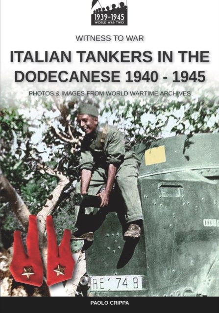 Cover for Paolo Crippa · Italian tankers in the Dodecanese 1940-1945 (Pocketbok) (2022)