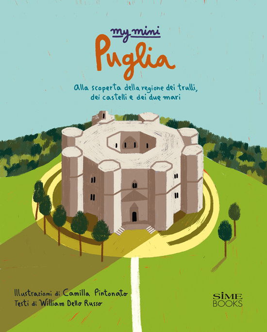 Cover for Dello Russo William · My Mini Puglia. Alla Scoperta Della Regione Dei Trulli, Dei Castelli E Dei Due Mari (Book)