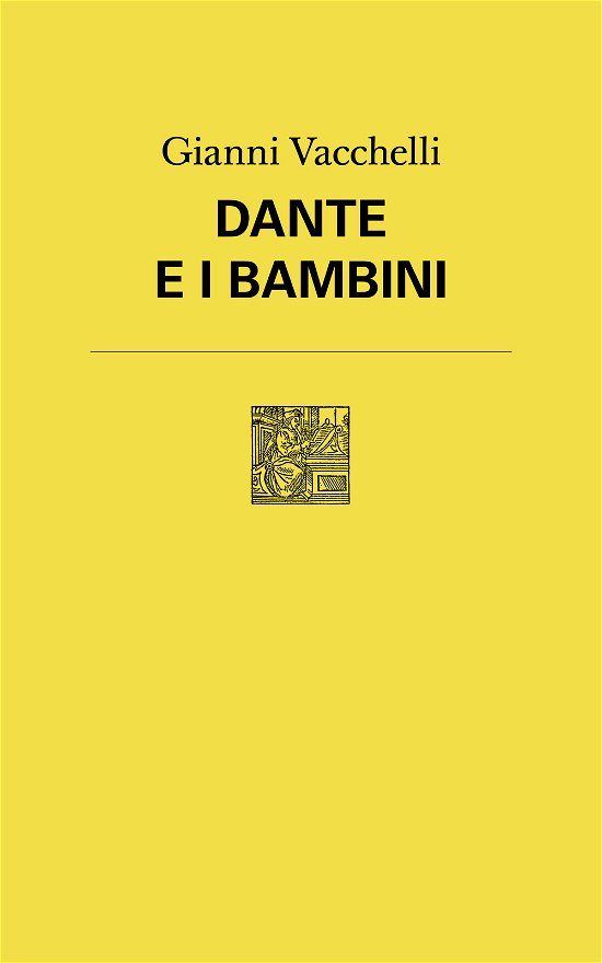 Dante E I Bambini - Gianni Vacchelli - Boeken -  - 9788899375317 - 