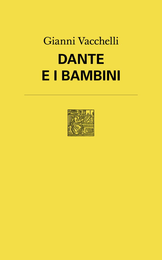 Dante E I Bambini - Gianni Vacchelli - Books -  - 9788899375317 - 