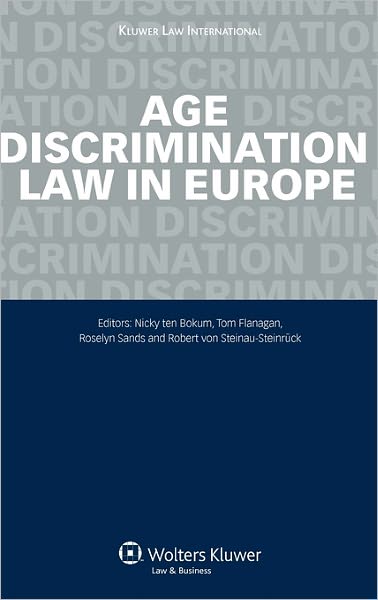 Cover for Nicky Ten Bokum · Age Discrimination: Law in Europe - European Labor Law in Practice (Hardcover Book) (2009)