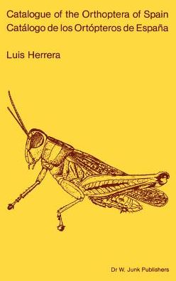 L. Herrera · Catalogue of Orthoptera of Spain / Catalogo de los Ortopteros de Espana - Series Entomologica (Innbunden bok) [English And Spanish edition] (1982)