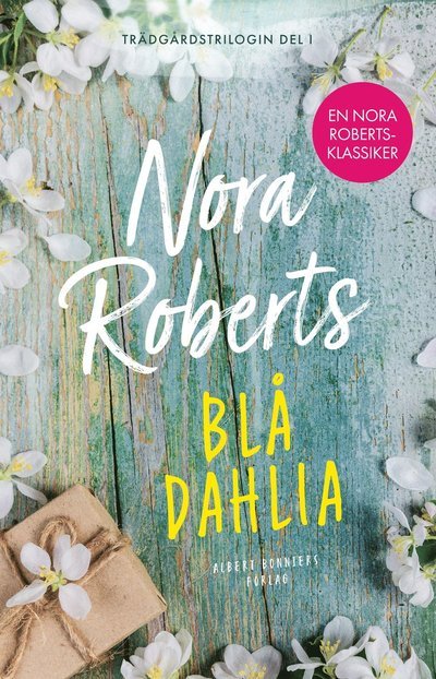 Cover for Nora Roberts · Trädgårdstrilogin: Blå dahlia (Bog) (2019)