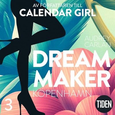 Cover for Audrey Carlan · Dream Maker: Dream Maker. Köpenhamn (Lydbog (MP3)) (2018)