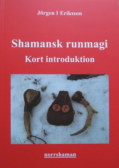 Cover for Jörgen I Eriksson · Shamansk runmagi : kort introduktion (Paperback Book) (2024)