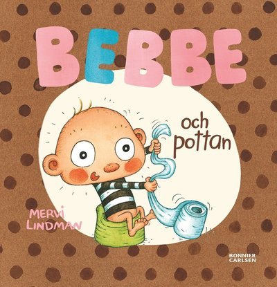 Cover for Mervi Lindman · Bebbe: Bebbe och pottan (Indbundet Bog) (2019)
