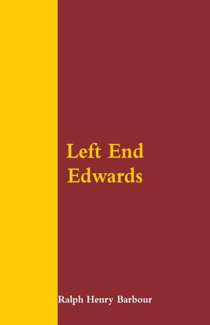 Cover for Ralph Henry Barbour · Left End Edwards (Paperback Book) (2018)