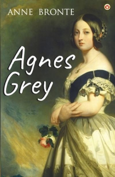 Agnes Grey - Anne Bronte - Livros - Diamond Pocket Books - 9789354860317 - 24 de julho de 2021