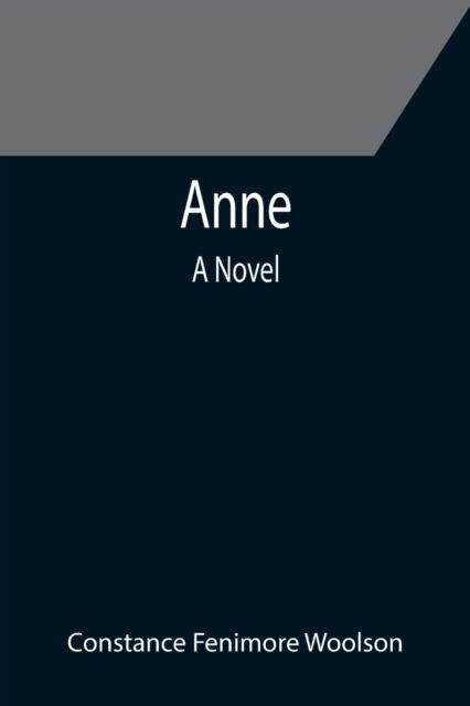 Cover for Constance Fenimore Woolson · Anne (Paperback Bog) (2021)