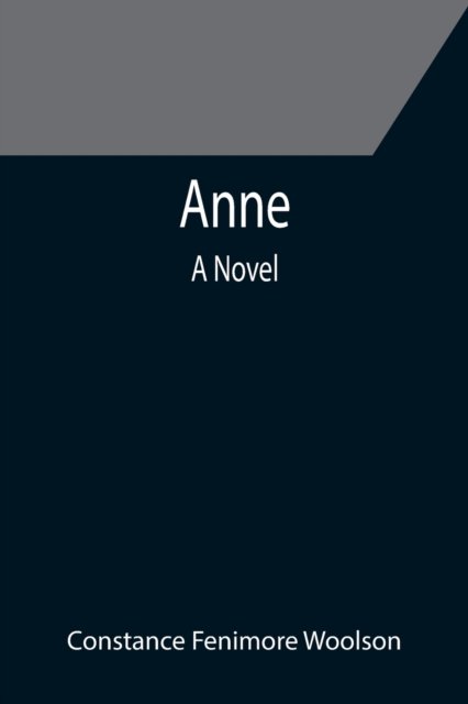 Cover for Constance Fenimore Woolson · Anne (Paperback Book) (2021)