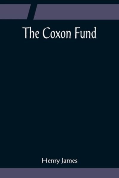 Cover for Henry James · The Coxon Fund (Pocketbok) (2022)