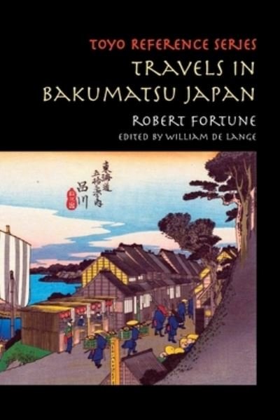 Cover for Robert Fortune · Travels in Bakumatsu Japan (Paperback Book) (2020)