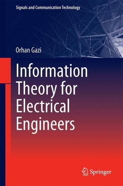 Cover for Gazi · Information Theory for Electrical Engineers (Bok) [1st ed. 2018 edition] (2018)