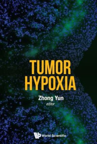 Cover for Zhong, Yun (Yale Sch Of Medicine, Usa) · Tumor Hypoxia (Innbunden bok) (2017)