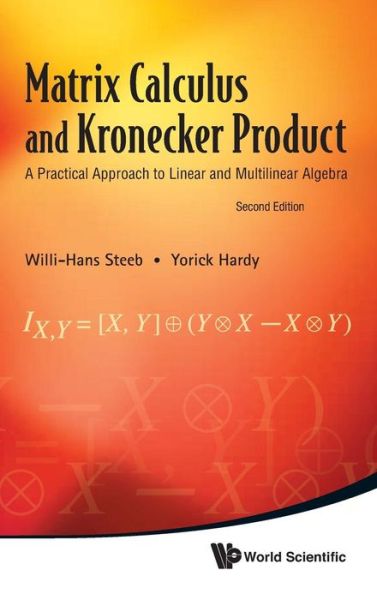 Cover for Willi-hans Steeb · Matrix Calculus and Kronecker Product: a Practical Approach to Linear and Multilinear Algebra (Hardcover Book) [2 Rev edition] (2011)