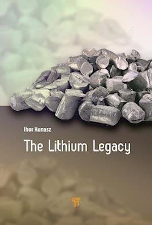 Cover for Ihor Kunasz · The Lithium Legacy (Hardcover bog) (2023)