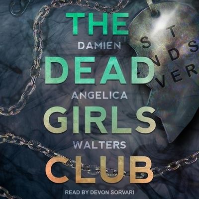 Cover for Damien Angelica Walters · The Dead Girls Club (CD) (2020)