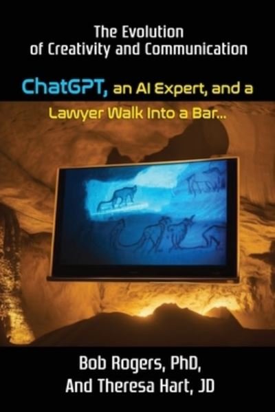 Cover for Rogers · ChatGPT, an AI Expert, and a Lawyer Walk Into a Bar... (Paperback Bog) (2023)
