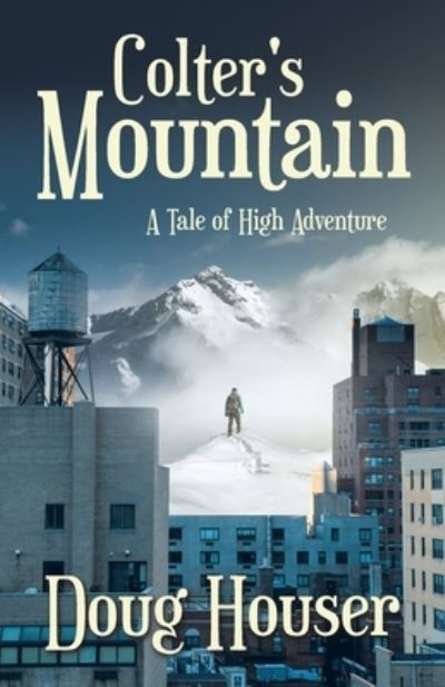 Cover for Doug Houser · Colter's Mountain (Book) (2023)