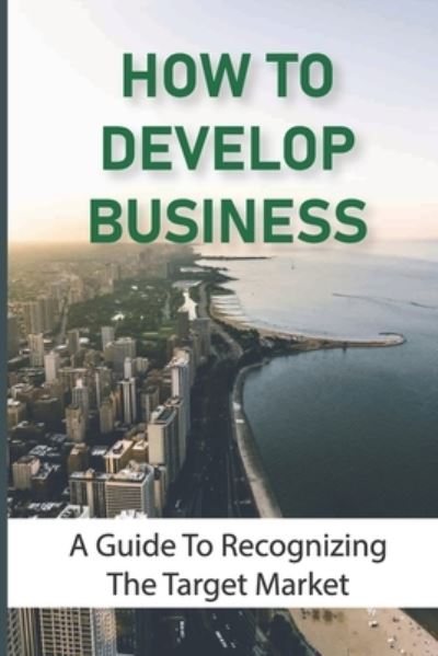 Cover for Zaida Solan · How To Develop Business (Taschenbuch) (2021)