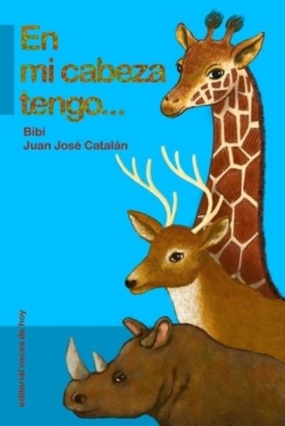 Cover for Bibi Josefina Ezpeleta · En mi cabeza tengo... (Paperback Book) (2021)