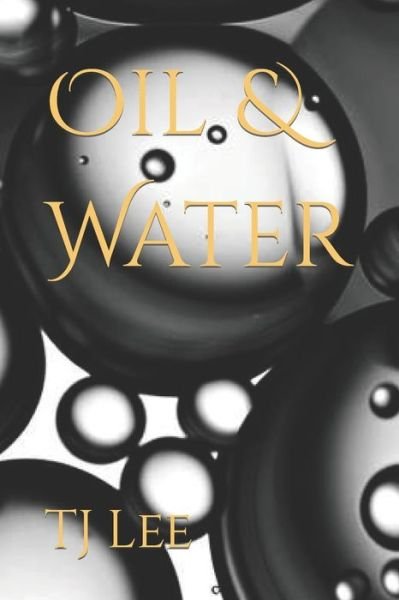 Cover for Tj Lee · Oil &amp; Water - The Yin &amp; Yang Collection (Paperback Bog) (2021)