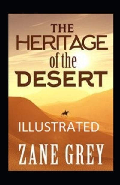 Cover for Zane Grey · The Heritage of the Desert Illustrated (Paperback Book) (2021)